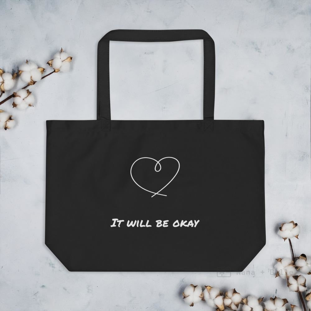 Large Organic Black Tote Bag - It Will Be Okay