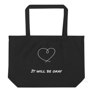 Large Organic Black Tote Bag - It Will Be Okay