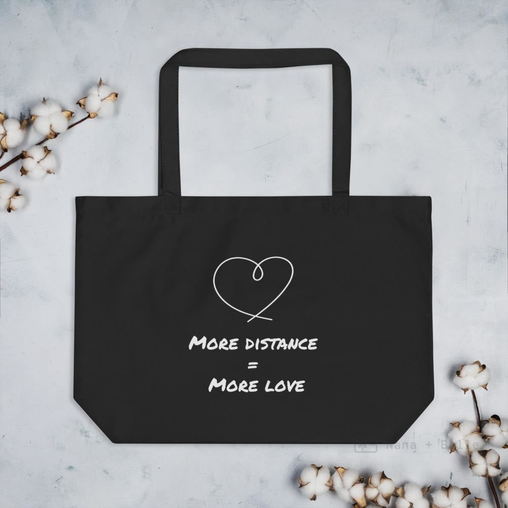 Large Organic Black Tote Bag - More Distance = More Love Tote Bags