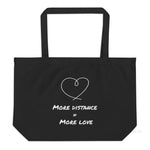 Load image into Gallery viewer, Large Organic Black Tote Bag - More Distance = More Love Tote Bags
